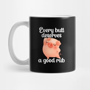 Every butt deserves a good rub | Barbecue BBQ Mug